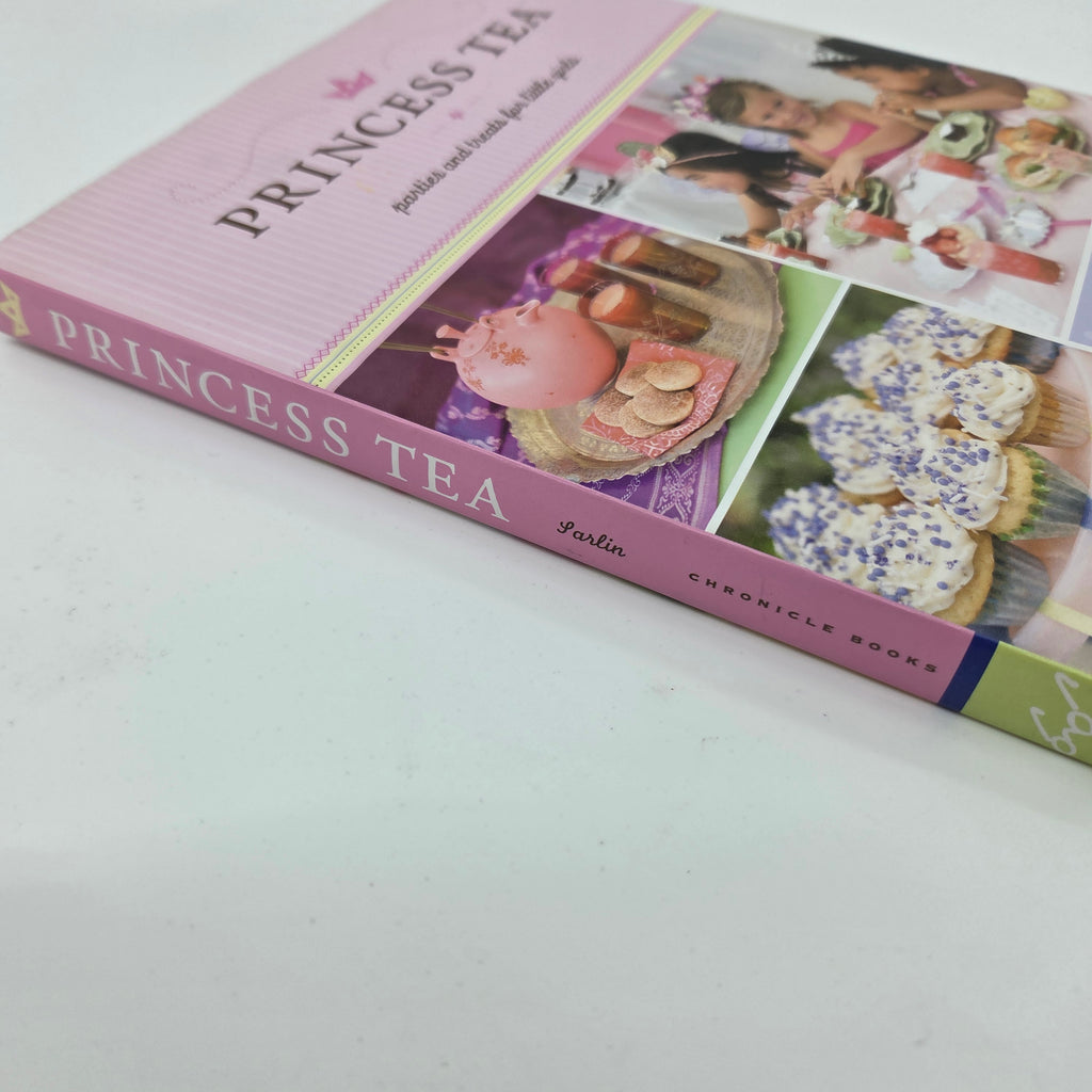 Princess Tea Parties & Treats For Little Girls Hardcover Book