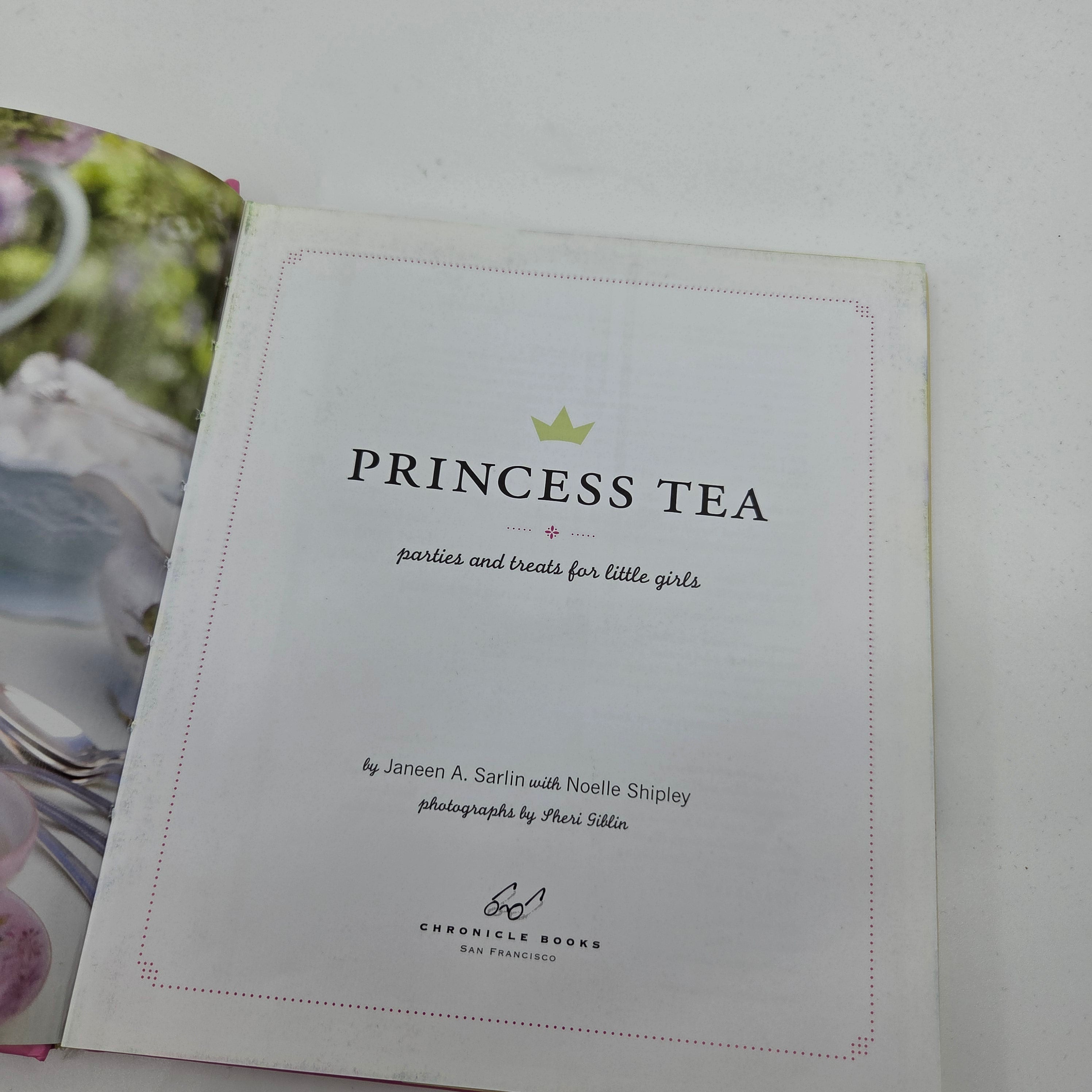Princess Tea Parties & Treats For Little Girls Hardcover Book